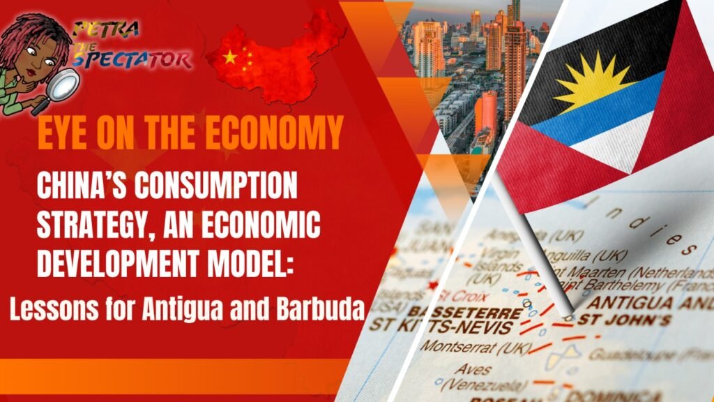 China’s Consumption Strategy, An Economic Development Model: Lessons for Antigua and Barbuda